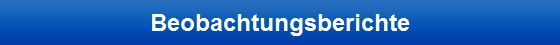 Beobachtungsberichte