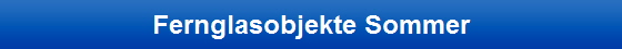 Fernglasobjekte Sommer