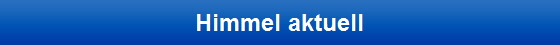 Himmel aktuell