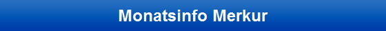 Monatsinfo Merkur