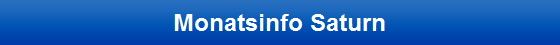 Monatsinfo Saturn
