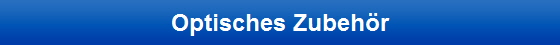 Optisches Zubehör